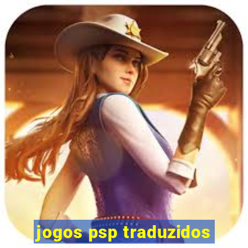 jogos psp traduzidos